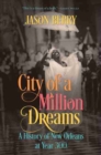 Image for City of a million dreams  : a history of New Orleans at year 300