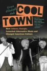 Image for Cool Town : How Athens, Georgia, Launched Alternative Music and Changed American Culture