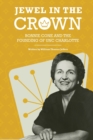 Image for Jewel in the Crown : Bonnie Cone and the Founding of UNC Charlotte