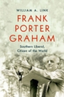 Image for Frank Porter Graham  : southern liberal, citizen of the world
