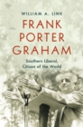 Image for Frank Porter Graham: southern liberal, citizen of the world