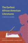 Image for The earliest African American literatures  : a critical reader