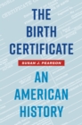 Image for The Birth Certificate: An American History