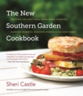 Image for The new southern garden cookbook  : enjoying the best from homegrown gardens, farmers&#39; markets, roadside stands, and CSA farm boxes