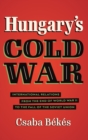Image for Hungary&#39;s Cold War