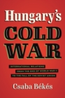 Image for Hungary&#39;s Cold War