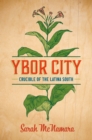 Image for Ybor City  : crucible of the Latina South