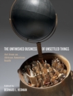Image for The unfinished business of unsettled things: art from an African American South