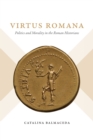 Image for Virtus romana  : politics and morality in the Roman histories