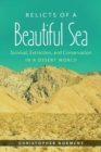 Image for Relicts of a beautiful sea  : survival, extinction, and conservation in a desert world
