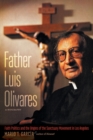 Image for Father Luis Olivares  : a biography