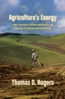 Image for Agriculture&#39;s Energy: The Trouble With Ethanol in Brazil&#39;s Green Revolution