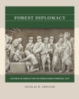 Image for Forest diplomacy  : cultures in conflict on the Pennsylvania frontier, 1757