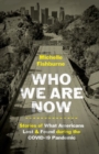 Image for Who we are now  : stories of what Americans lost and found during the COVID-19 pandemic