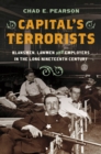 Image for Capital&#39;s Terrorists: Klansmen, Lawmen, and Employers in the Long Nineteenth Century