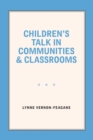 Image for Children&#39;s Talk in Communities and Classrooms