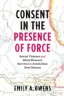 Image for Consent in the Presence of Force