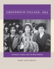 Image for Greenwich Village, 1913: Suffrage, Labor, and the New Woman