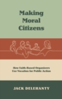 Image for Making Moral Citizens