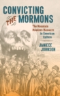 Image for Convicting the Mormons