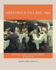 Image for Greenwich Village, 1913: suffrage, labor, and the new woman