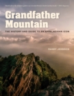 Image for Grandfather Mountain  : the history and guide to an Appalachian icon
