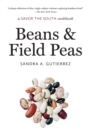 Image for Beans and field peas  : a savor the south cookbook