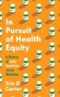 Image for In Pursuit of Health Equity