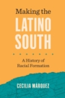Image for Making the Latino South