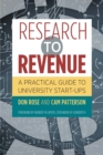 Image for Research to revenue  : a practical guide to university start-ups