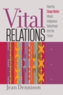 Image for Vital relations  : how the Osage Nation moves Indigenous nationhood into the future