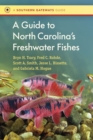 Image for A Guide to North Carolina&#39;s Freshwater Fishes