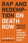 Image for Rap and redemption on death row  : seeking justice and finding purpose behind bars