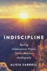 Image for Indiscipline : Reading Collaboratively Written Native American Autobiography