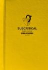 Image for Subcritical : Third Culture Field Notes