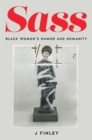 Image for Sass : Black Women&#39;s Humor and Humanity