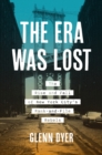 Image for The Era Was Lost