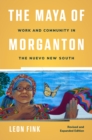 Image for The Maya of Morganton : Work and Community in the Nuevo New South