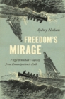 Image for Freedom&#39;s Mirage