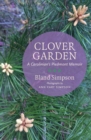 Image for Clover Garden : A Carolinian&#39;s Piedmont Memoir