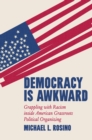 Image for Democracy Is Awkward