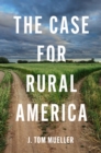 Image for The Case for Rural America
