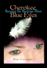 Image for Cherokee Blue Eyes: Keeping the Heritage Alive