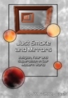 Image for Just Smoke and Mirrors: Religion, Fear and Superstition in Our Modern World