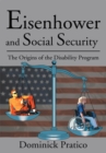 Image for Eisenhower and Social Security: The Origins of the Disability Program