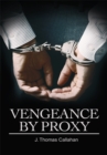Image for Vengeance by Proxy