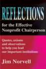 Image for Reflections for the Effective Nonprofit Chairperson: Quotes, Axioms and Observations to Help You Lead Our Important Institutions