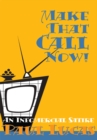 Image for Make That Call Now!: An Infomercial Satire