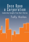 Image for Once Upon a Corporation: Leadership Insights from Short Stories