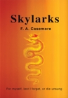 Image for Skylarks: For Myself, Lest I Forget, or Die Unsung